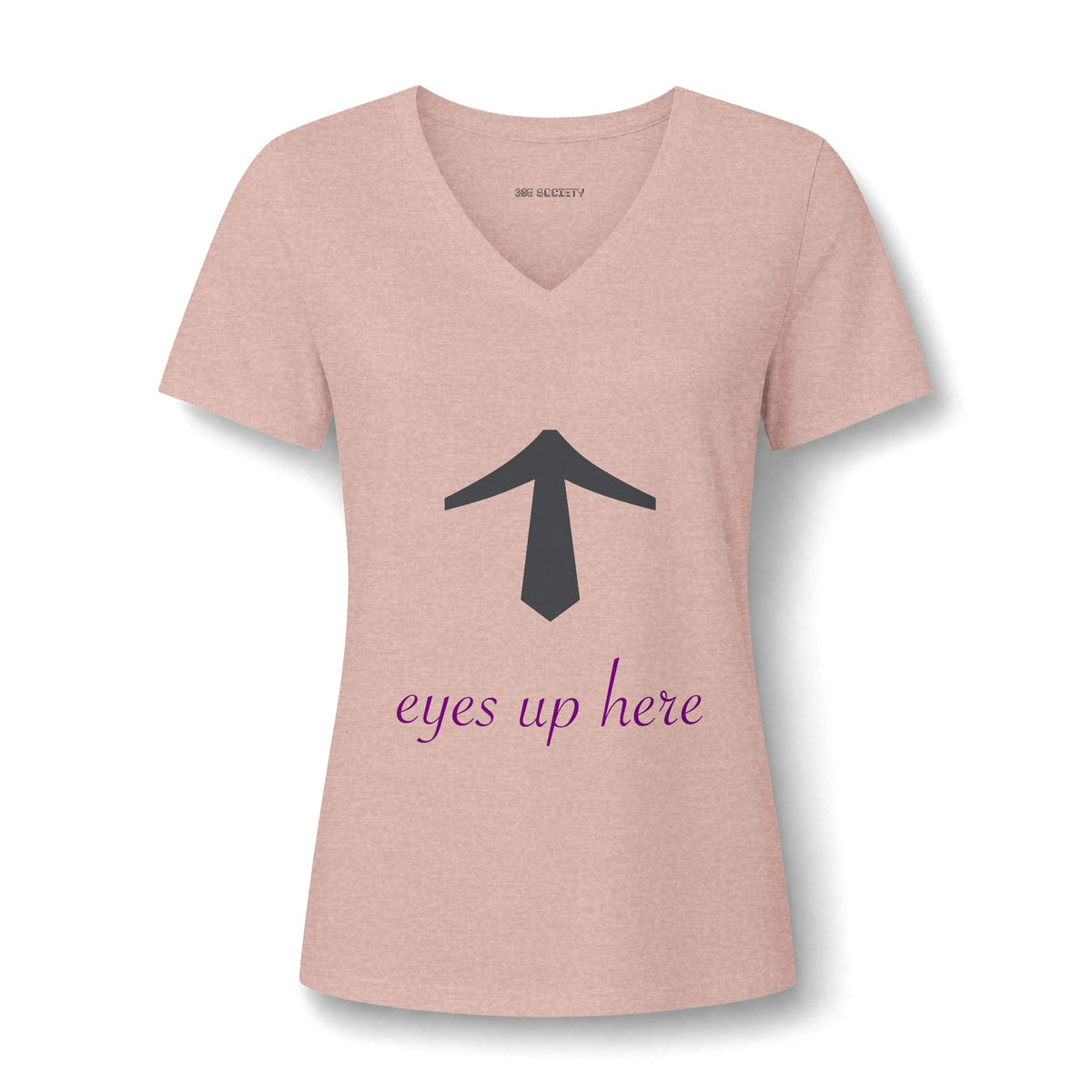 "Eyes Up Here" Tee for the woman