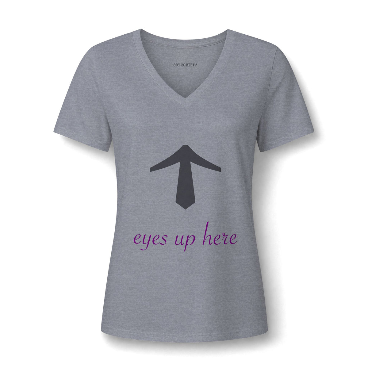 "Eyes Up Here" Tee for the woman