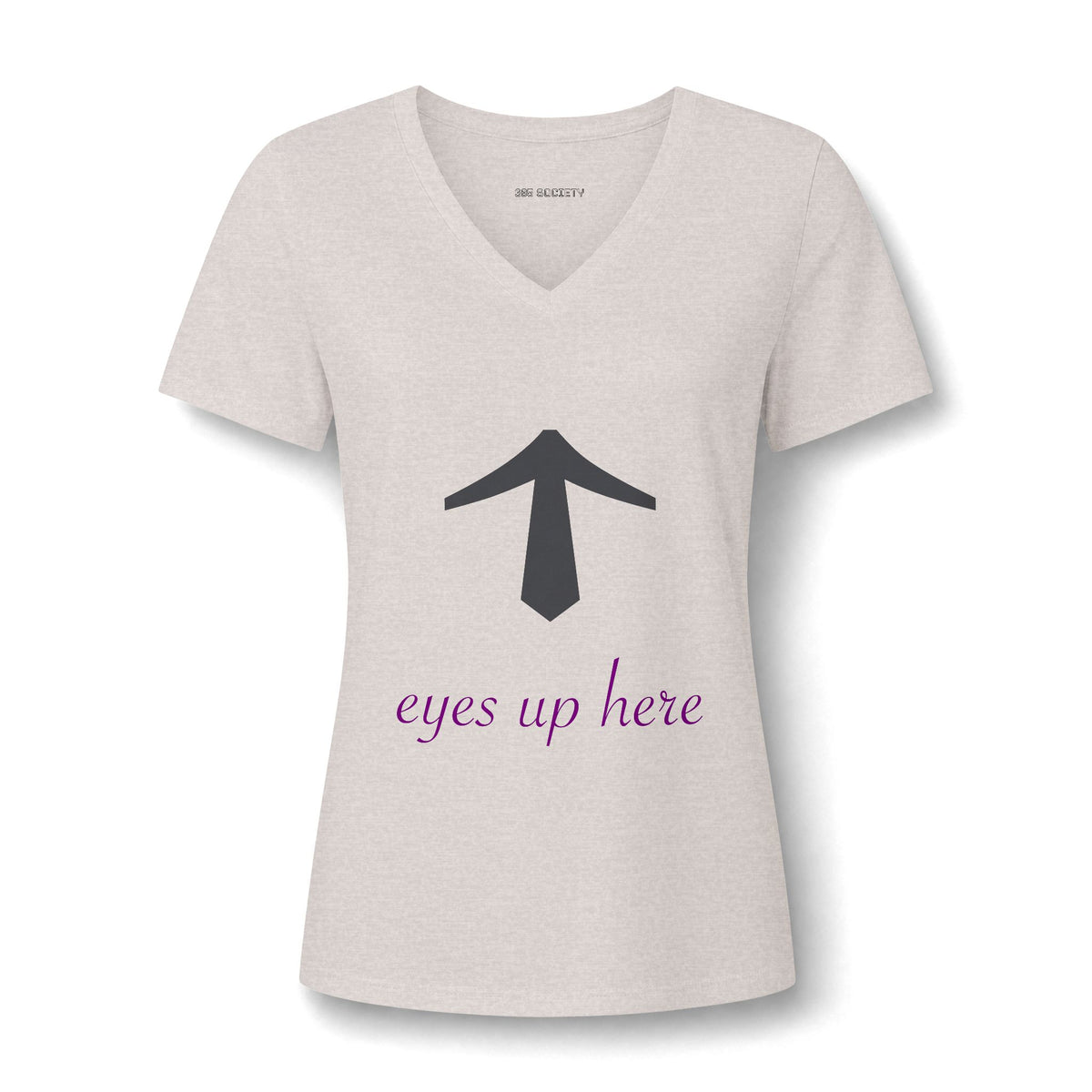 "Eyes Up Here" Tee for the woman