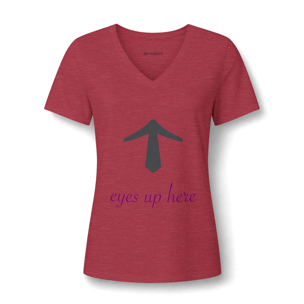 "Eyes Up Here" Tee for the woman